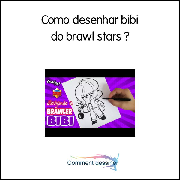 Como desenhar bibi do brawl stars